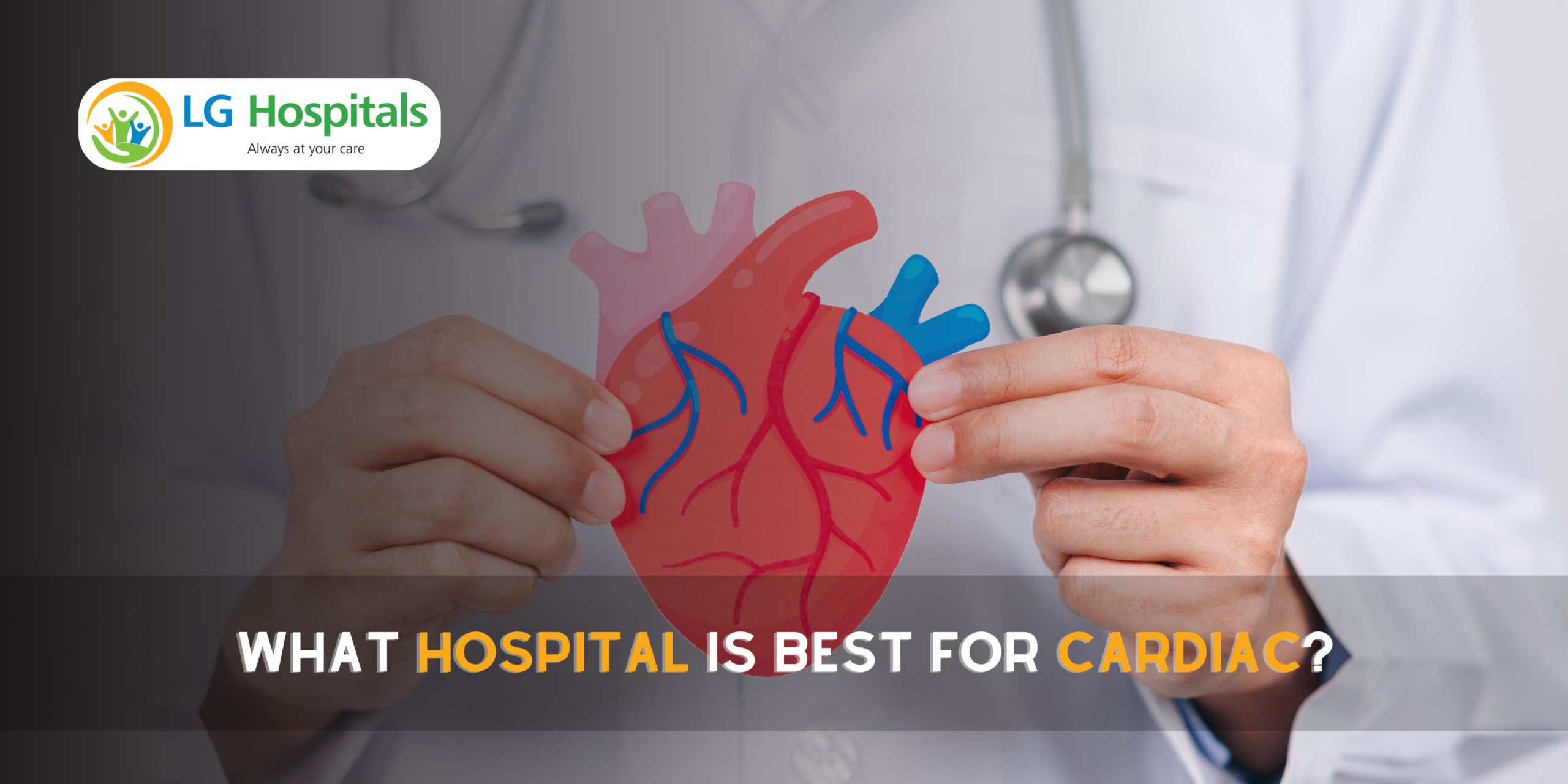 What Hospital Is Best for Cardiac?